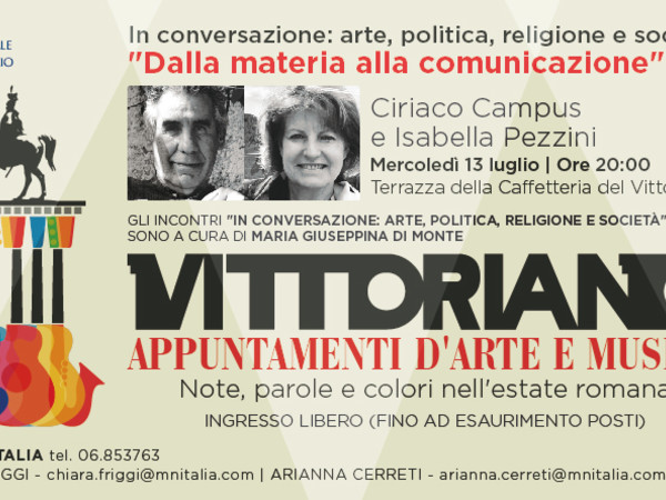 Conversazioni d’Arte al Vittoriano - Ciriaco Campus e Isabella Pezzini. Dalla materia alla comunicazione