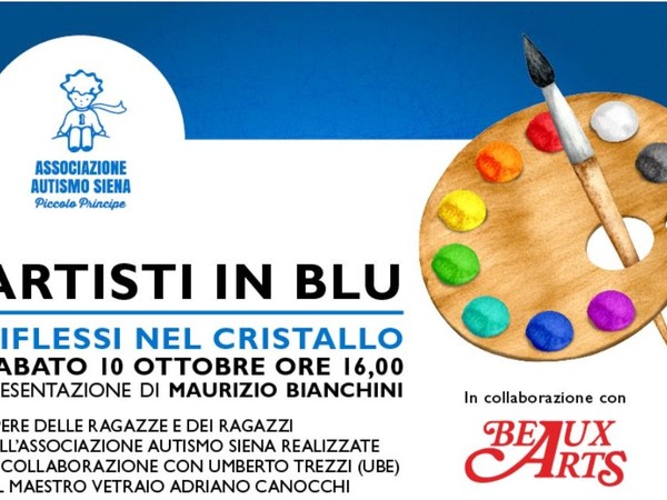 Artisti in blu. Riflessi nel cristallo, Galleria Beaux Arts, Siena