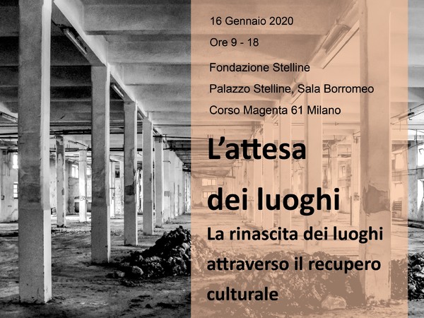 L'attesa dei luoghi, Fondazione Stelline, Milano