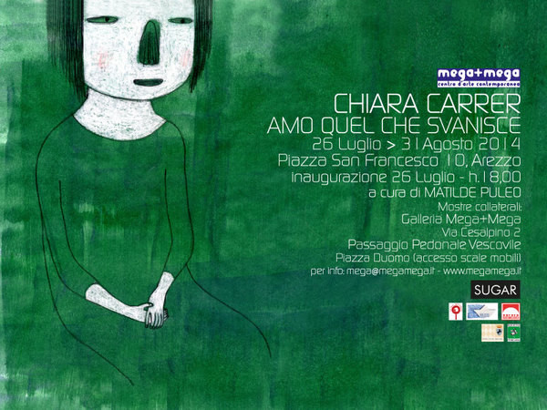 Chiara Carrer. Amo quel che svanisce, Mega+Mega Centro d'arte contemporanea, Arezzo