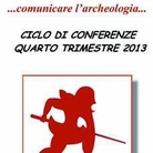 Comunicare l'Archeologia 2013