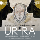 UR-RA – Unity of Religions – Responsibility of Art di Michelangelo Pistoletto