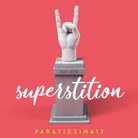 Paratissima XIII - Superstition