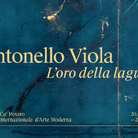 Antonello Viola. L'oro della laguna