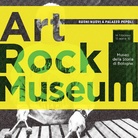 ArtRockMuseum. Suoni nuovi a Palazzo Pepoli. IV Edizione