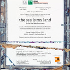 The sea is my land. Artisti dal Mediterraneo