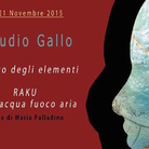 Claudio Gallo. Il gioco degli elementi - Raku - Terra, acqua, fuoco, aria