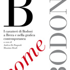 B come Bodoni. I caratteri di Bodoni a Brera e nella grafica contemporanea