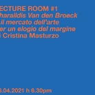 LECTURE ROOM #1 - Pharaildis Van den Broeck e il mercato dell'arte. Per un elogio del margine