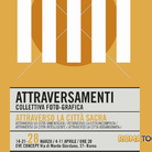 Attraversamenti Collettiva Foto-grafica. Attraverso la città sacra
