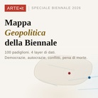 ARTE.it pubblica la Mappa Geopolitica della 61ª Biennale d'Arte di Venezia