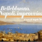 Bellebbuono. Napoli, improvvisamente