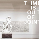 Time is Out of Joint. Simposio - Presentazione del Catalogo