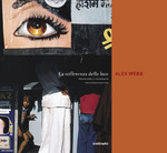 La sofferenza della luce. Fotografie di Alex Webb