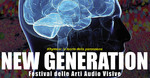 New Generation 2014. Festival delle Arti Audio Visive