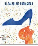 Il calzolaio prodigioso. Fiabe e leggende di scarpe e calzolai