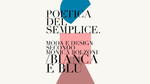 The Poetry of simplicity. Fashion and design according to Monica Bolzoni/Bianca e Blu
