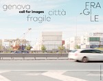 Genova Città Fragile – Call for Images