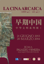 La Cina Arcaica. Prima Mostra della Civiltà Cinese (3.500A.C.-221A.C.)