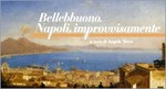 Bellebbuono. Napoli, improvvisamente