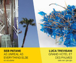 Seb Patane. As unreal as everything else / Luca Trevisani. Grand Hotel et des Palmes