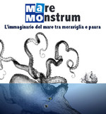 Mare Monstrum. L'immaginario del mare tra meraviglia e paura