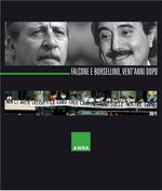 Non li avete uccisi: le loro idee cammineranno sulle nostre gambe. Falcone e Borsellino vent’anni dopo