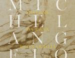 Michelangelo. Disegni da Casa Buonarroti