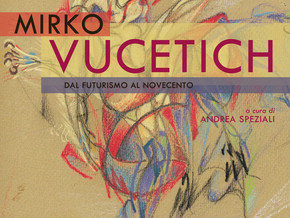 mostra Mirko Vucetich: Dal Futurismo al Novecento - Mario Mirko Vucetich, Neri Pozza, Ugo Pozza, Arturo Martini