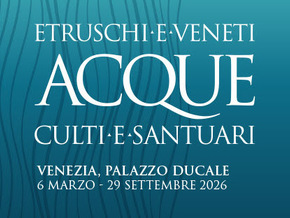 mostra Etruschi e Veneti.  Acque, culti e santuari