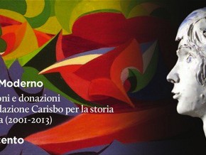 mostra Antico e Moderno. Acquisizioni e donazioni della Fondazione Carisbo per la storia di Bologna (2001-2013) - Il Novecento - Lucio Fontana,  Mario Sironi, Giorgio De Chirico, Filippo De Pisis, Felice Casorati, Galileo Chini, Alberto Viani, Fabio Mauri, Luciano Minguzzi, Germano Sartelli, Pirro Cuniberti, Claudio Parmiggiani, Giuseppe Maraniello, Luigi Ontani, Mimmo Paladino, Enzo Cucchi e al.