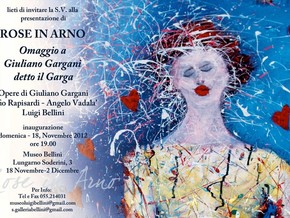 mostra Rose in Arno. Omaggio a Giuliano Gargani detto il Garga - Giuliano Gargani, Alfio Rapisardi, Angelo Vadalà, Luigi Bellini