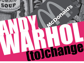 mostra Andy Warhol. (to) change - Andy Warhol