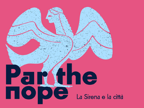 Parthenope. La Sirena e la città