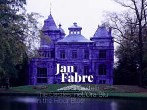 mostra Jan Fabre. I Castelli nell'Ora Blu - Jan Fabre