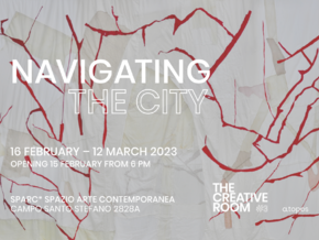 exhibition THE CREATIVE ROOM #3 - NAVIGATING THE CITY - Jo Blin, Sève Favre, Anne Solange Gaulier, Lotte Hubmann, Roberto Maria Lino, Giorgia Lo Faso, Maria Mayer, Marco Mandorlini, Mira Mink, Anna Valeriya Mikhaylova, Eliel David Pérez Martínez, Olga Trebuhina, Silvia Vecchiato