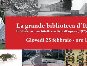 mostra La grande biblioteca d'Italia. Bibliotecari, architetti e artisti all'opera (1975-2015)