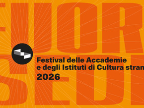 FUORI SEDE – Festival delle Accademie e degli Istituti di Cultura stranieri