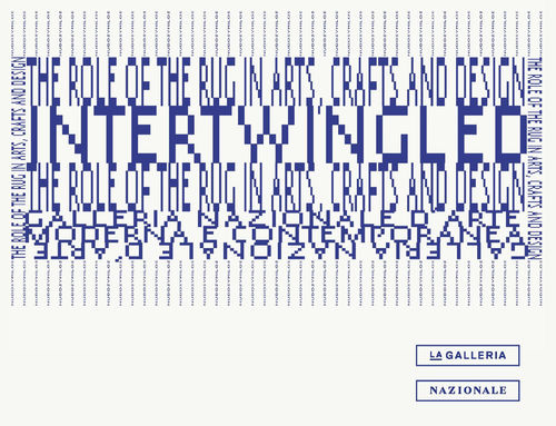 INTERTWINGLED – The Role of the Rug in Arts, Crafts and Design, Galleria Nazionale d’Arte Moderna e Contemporanea, Roma