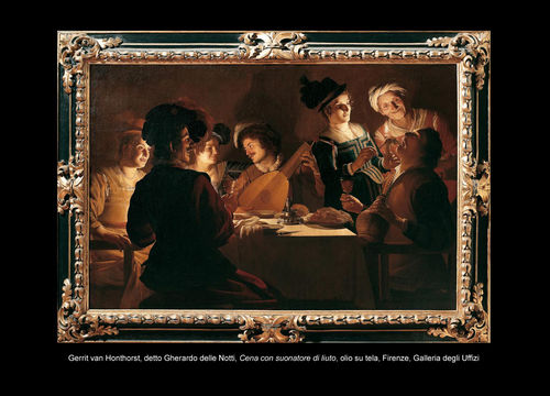 Gerrit van Honthorst, detto Gherardo delle Notti, Cena con Suonatore di Liuto, olio su tela. Firenze, Galleria degli Uffizi.