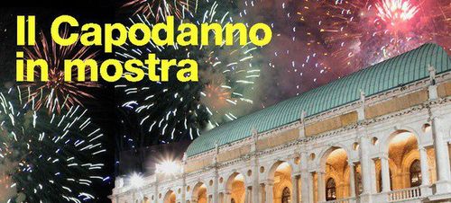 Il Capodanno in mostra, Basilica Palladiana, Vicenza
