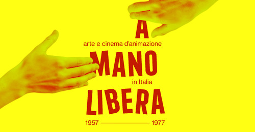 A mano Libera. Arte e cinema d'animazione 1957-1977, Museo di Roma in Trastevere