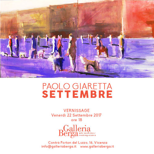 Paolo Giaretta. Settembre, Galleria Berga, Vicenza