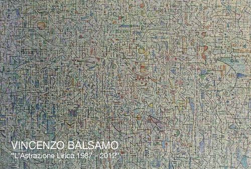 Vincenzo Balsamo. L’Astrazione Lirica 1987-2012, Chiostro del Bramante, Roma
