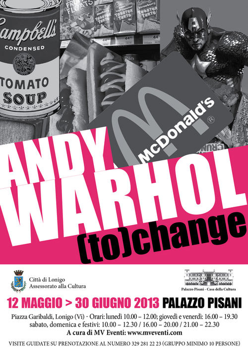 Andy Warhol. (to) change, Palazzo Pisani, Lonigo (VI)