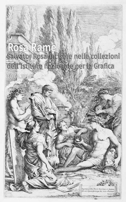 Salvator Rosa. Rosa Rame, Istituto nazionale per la Grafica - Palazzo Poli , Roma