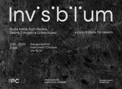 Invisibilium, Fondazione Pastificio Cerere, Roma