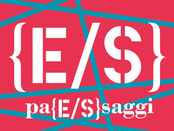 Pa[E/S]saggi. L’arte contemporanea tra le montagne della Valtellina