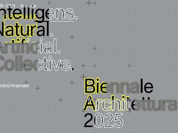 <em>19. Mostra Internazionale di Architettura - Intelligens. Natural. Artificial. Collective.</em> | La Biennale di Venezia 2025 <em>19. Mostra Internazionale di Architettura - Intelligens. Natural. Artificial. Collective.</em> | La Biennale di Venezia 2025