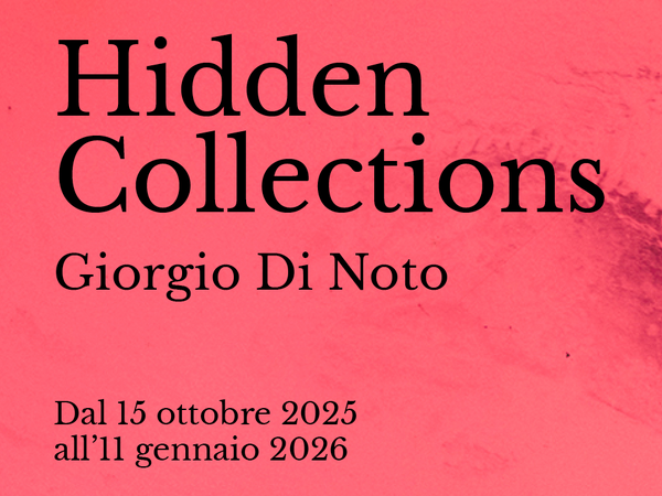 Giorgio Di Noto. Hidden Collections, Museo Nazionale Romano - Palazzo Massimo, Roma